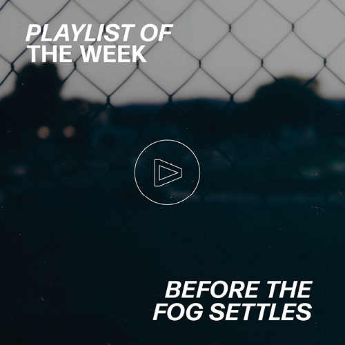 Before the Fog Settles – Mix 04